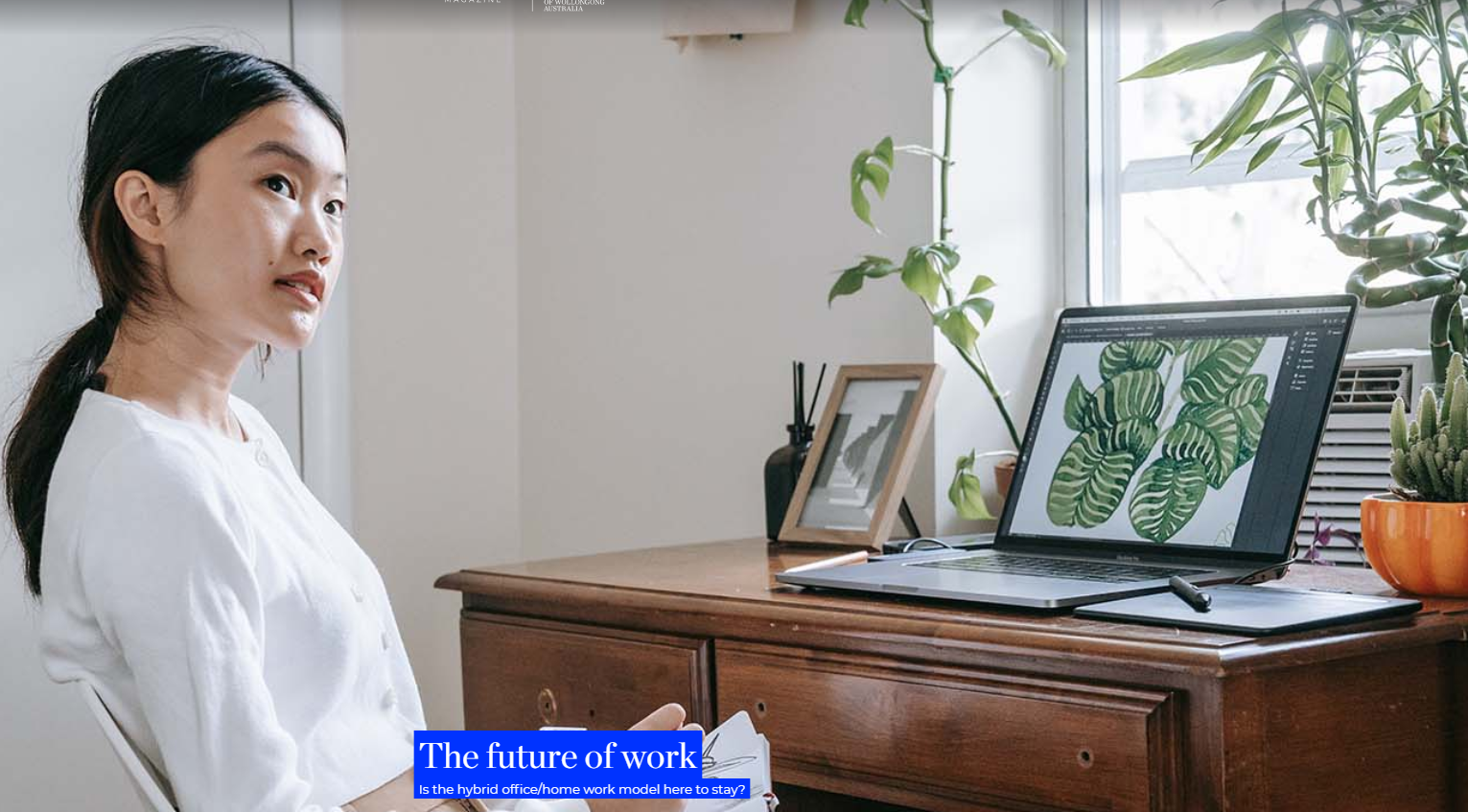 The Future of Work: Is the Hybrid office/home work model here to stay?